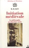 Marie-Madeleine Davy - Initiation médiévale - La philosophie au douzième siècle.