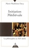 Marie-Madeleine Davy - Initiation médiévale - La philosophie du douzième siècle.