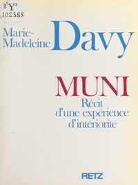 Marie-Madeleine Davy - Muni - Récit d'une expérience d'intériorité.