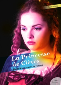 Marie-Madeleine de La Fayette - La Princesse de Clèves.