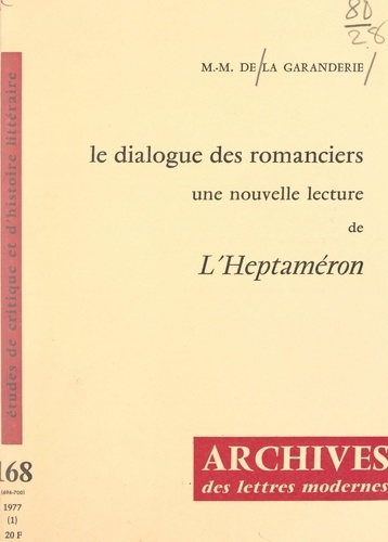 Le dialogue des romanciers : une nouvelle lecture de "L'Heptaméron" de Marguerite de Navarre