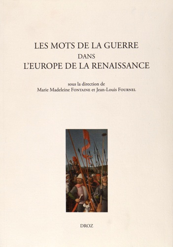 Les mots de la guerre dans l'Europe de la Renaissance