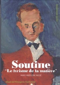 Marie-Madeleine Massé - Soutine - Le lyrisme de la matière.