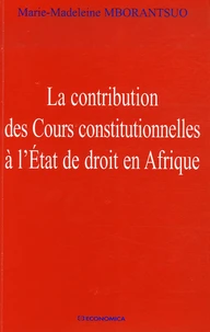 La contribution des Cours constitutionnelles à l'Etat de droit en Afrique