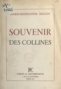 Marie-Madeleine Seguin - Souvenir des collines.