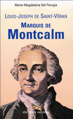 Marie-Magdeleine Del Perugia - Louis-Joseph de Saint-Véran, Marquis de Montcalm.