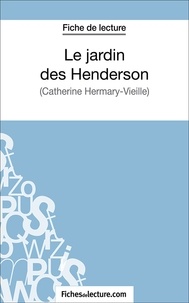 Marie Mahon et  Fichesdelecture.com - Le jardin des Henderson - Analyse complète de l'oeuvre.