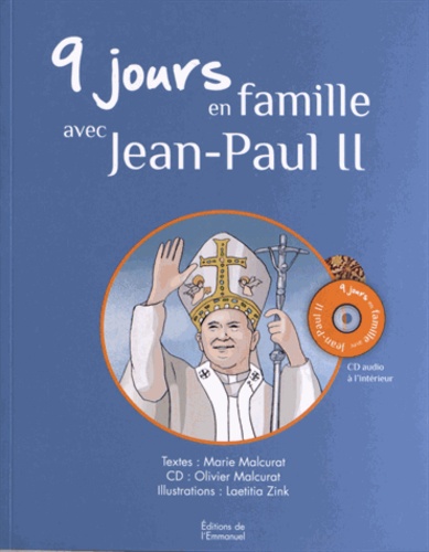 Marie Malcurat - 9 jours en famille avec Jean-Paul II. 1 CD audio