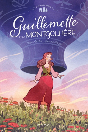 La famille d'Angely Tome 1 Guillemette et la montgolfière