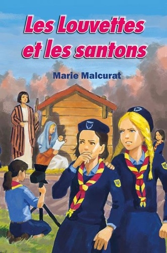 Marie Malcurat - Les Louvettes Tome 2 : Les Louvettes et les santons.