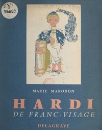 Marie Marodon et Rosemarie Gerber - Le gentil chevalier Hardi de Franc-Visage.
