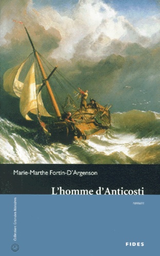 Marie-Marthe Fortin-D'argenson - L'Homme D'Anticosti.