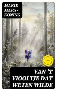 Van 't viooltje dat weten wilde