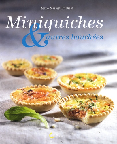 Marie Massiet du Biest - Miniquiches et autres bouchées.