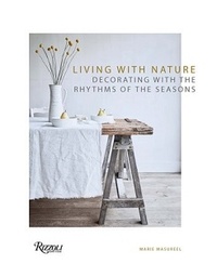 Marie Masureel - Living with nature - Decorating with the rhythms of the season.