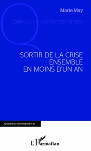 Marie May - Sortir de la crise ensemble en moins d'un an.