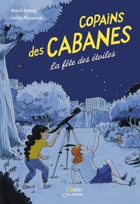Marie Mazas et Joëlle Passeron - Copains des cabanes Tome 3 : La fête des étoiles.