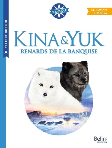 Marie Mazas - Kina & Yuk : renards de la banquise - Le roman du film.