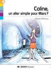 Marie Mélisou - Coline, un aller simple pour mars ?.