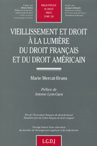 Marie Mercat-Bruns - Vieillissement Et Droit A La Lumiere Du Droit Francais Et Du Droit Americain.