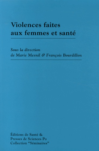 Marie Mesnil et François Bourdillon - Violences faites aux femmes et santé.