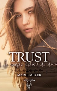 Trust : 1 - Le souffle brûlant du désert