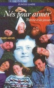  Marie-Michel - Nés pour aimer - Thérèse et les jeunes.