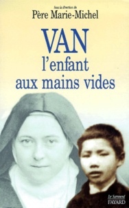  Marie-Michel - Van, l'enfant aux mains vides.