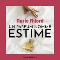 Marie Milord et Sonia de Rodellec - Un parfum nommé Estime.