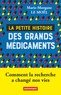 Marie-Morgane Le Moël - La Petite histoire des grands médicaments - Comment la recherche a changé nos vies.