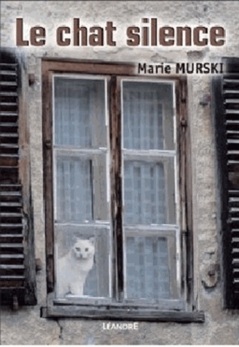 Marie Murski - Le chat silence.