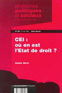 Marie Nadine - Problemes Politiques Et Sociaux N° 821 : Cei, Ou En Est L'Etat De Droit ?.