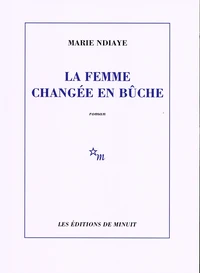 La femme changée en bûche