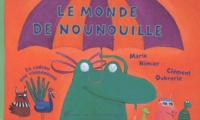 Marie Nimier et Clément Oubrerie - Le Monde De Nounouille.