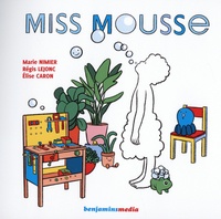 Marie Nimier et Régis Lejonc - Miss Mousse - 2 volumes. 1 CD audio MP3
