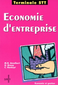 Marie-Noël Amalbert et Gilles Bressy - Economie d'entreprise - Terminale STT.