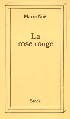 Marie Noël - La Rose Rouge.