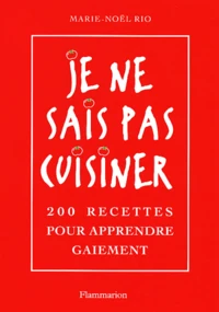 Je ne sais pas cuisiner
