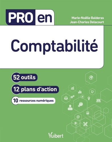 Pro en Comptabilité. 52 outils et 12 plans d'action