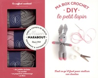 Marie-Noëlle Bayard - Ma box crochet DIY le petit lapin - Avec 3 petites pelotes, 1 aiguillée de fil noir, 1 crochet, du rembourrage et 1 livre de crochet.