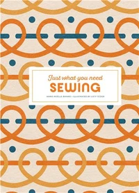 Sewing : Just What You Need