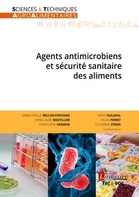 Marie-Noëlle Bellon-Fontaine et Anne-Laure Boutillier - Agents antimicrobiens et sécurité sanitaire des aliments.