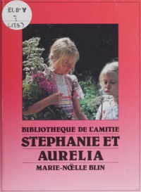 Marie-Noëlle Blin et Brigitte Paris - Stéphanie et Aurélia.