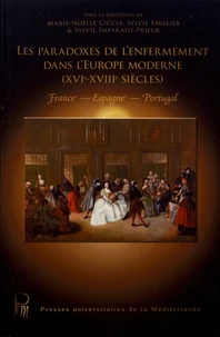 Les paradoxes de l'enfermement dans l'Europe moderne (XVIe-XVIIIe siècles)