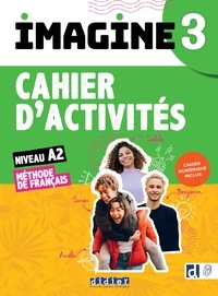 Marie-Noëlle Cocton et Camille Dereeper - Imagine 3 A2 - Méthode de français, cahier d'activités.