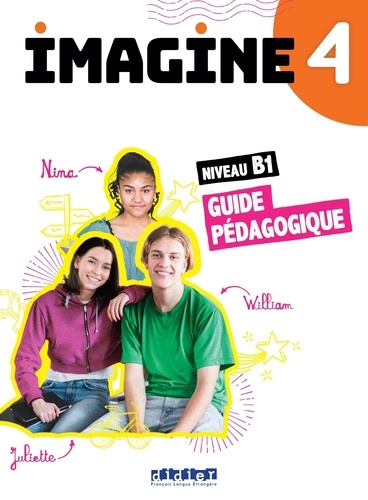Imagine 4 niveau B1. Guide pédagogique