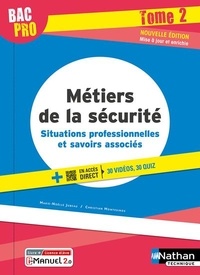 Marie-Noëlle Jubeau et Christian Montesinos - Métiers de la sécurité Bac Pro - Tome 2, Situations professionnelles et savoirs associés.