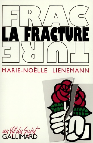 Marie-Noëlle Lienemann - La Fracture.