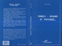 Marie Noelle - Parole, regard et psychose.