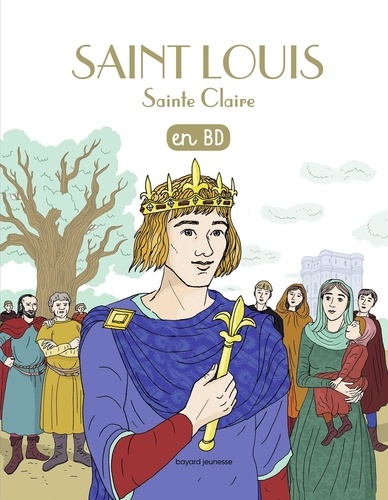 Marie-Noëlle Pichard - Les Chercheurs de Dieu Tome 10 : Saint Louis Sainte Claire.